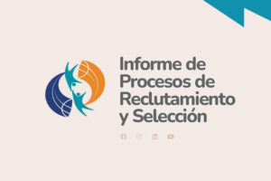 Lee más sobre el artículo Informe de Procesos de Reclutamiento y Selección SCHIPTO