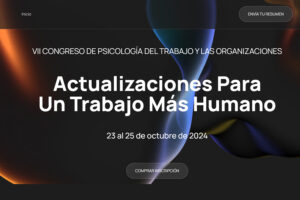 Lee más sobre el artículo VII Congreso de Psicología del Trabajo y las Organizaciones: actualizaciones para un trabajo más humano